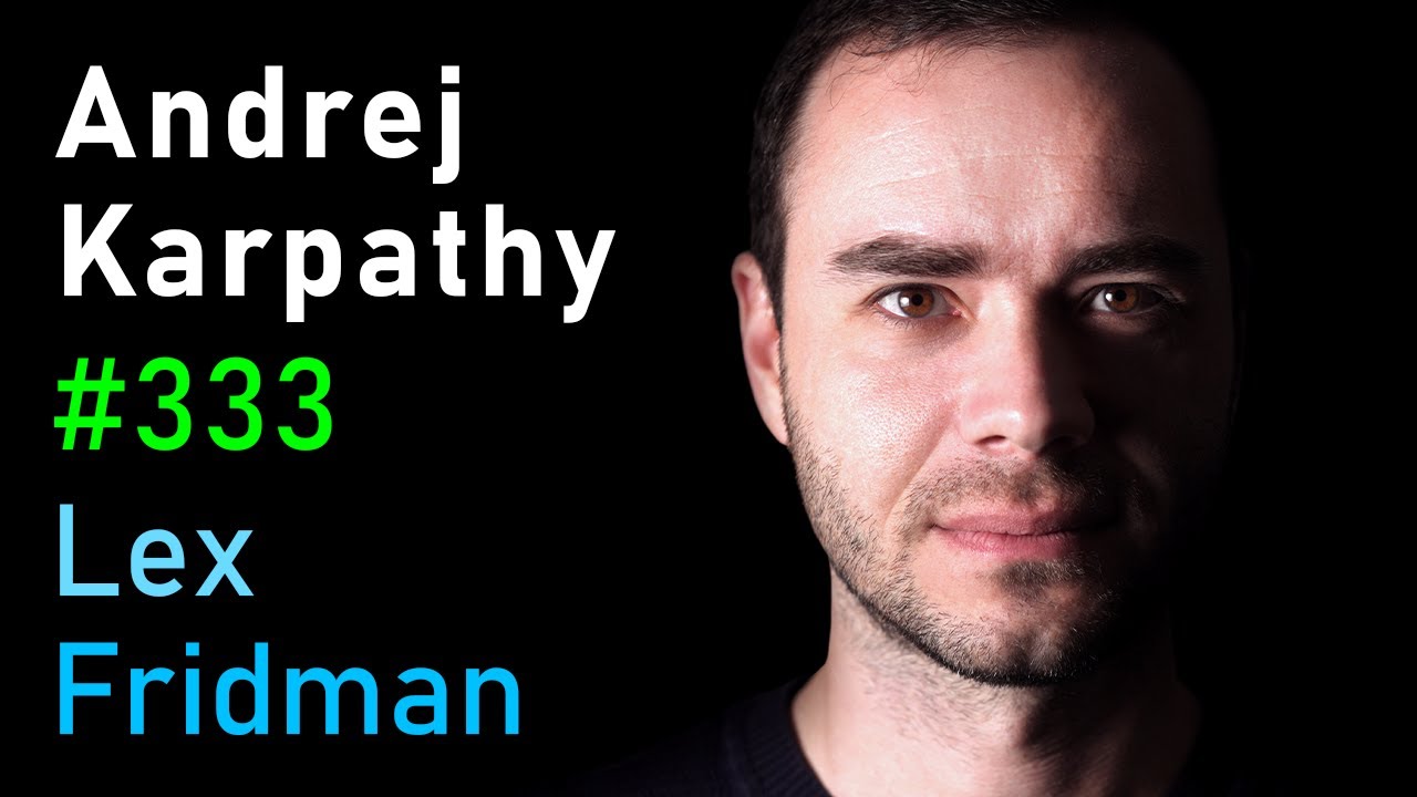 Andrej Karpathy: Tesla AI, Self-Driving, Optimus, Aliens, and AGI