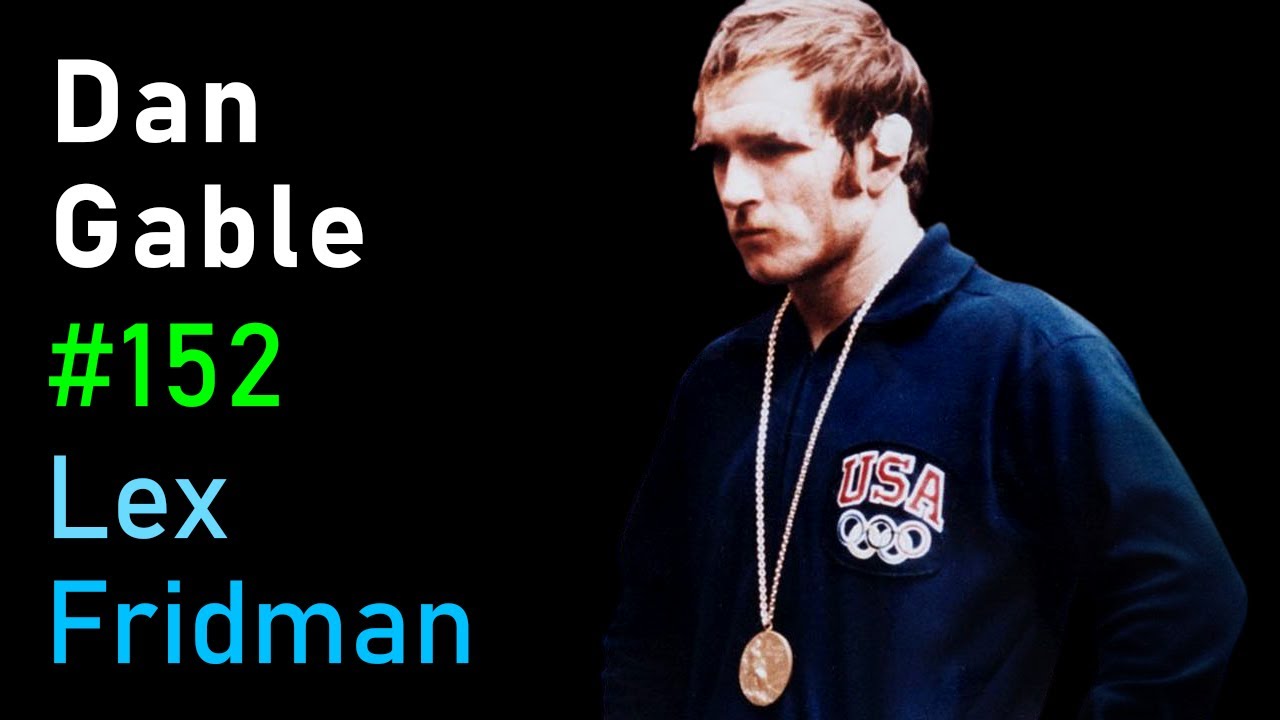Dan Gable: Olympic Wrestling, Mental Toughness & the Making of Champions