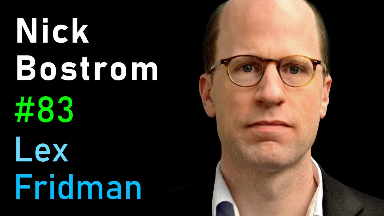 Nick Bostrom: Simulation and Superintelligence