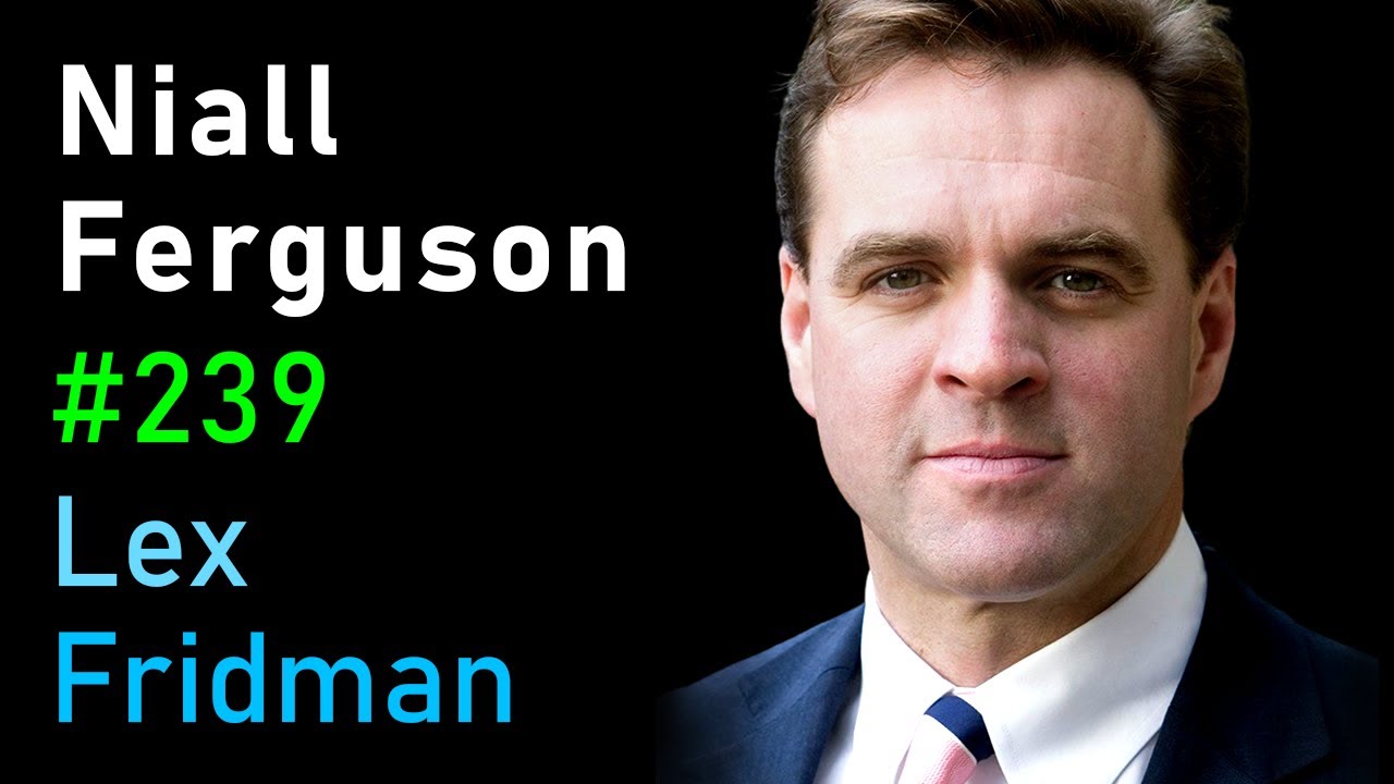 Niall Ferguson: History of Money, Power, War, and Truth